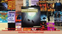 PDF Download  Cave Exploring The Definitive Guide to Caving Technique Safety Gear and Trip Leadership Read Online