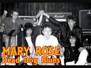 MARY ROSE - Dead Dog Blues (1990)