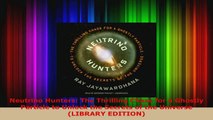 Download  Neutrino Hunters The Thrilling Chase for a Ghostly Particle to Unlock the Secrets of the Ebook Free