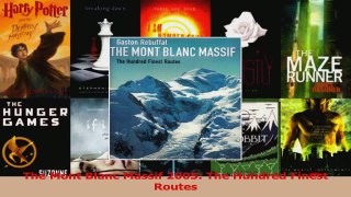 Read  The Mont Blanc Massif 2005 The Hundred Finest Routes Ebook Free