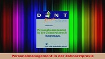 Lesen  Personalmanagement in der Zahnarztpraxis Ebook Frei
