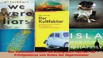 Lesen  Der Kultfaktor Vom Marketing zum Mythos 42 Erfolgsstorys von Rolex bis Jägermeister Ebook Online