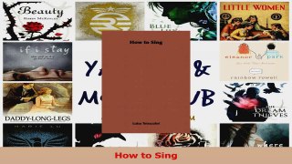 PDF Download  How to Sing Download Full Ebook