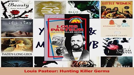 Louis Pasteur Hunting Killer Germs Download