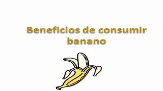 Beneficios de consumir banano