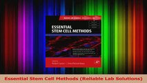 Essential Stem Cell Methods Reliable Lab Solutions Read Online