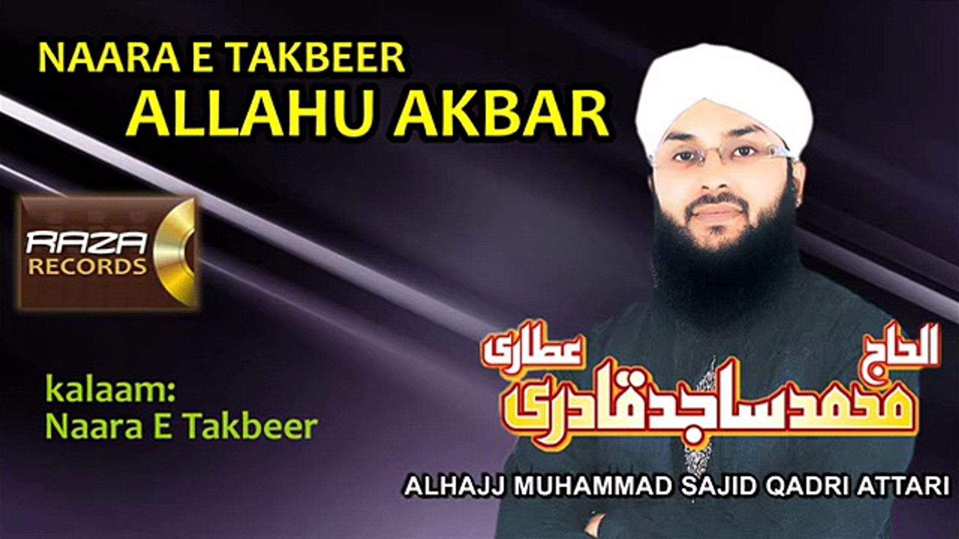 Naara E Takbeer Allahu Akbar (Studio)- Sajid Qadri - video Dailymotion
