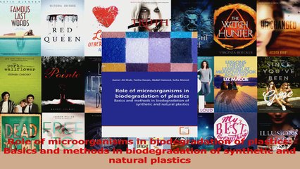 Role of microorganisms in biodegradation of plastics Basics and methods in biodegradation Download