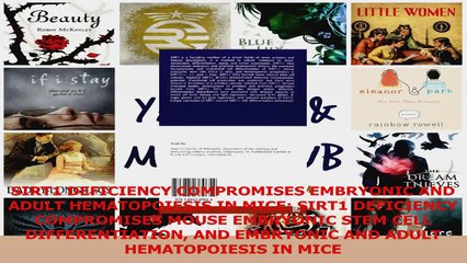 SIRT1 DEFICIENCY COMPROMISES EMBRYONIC AND ADULT HEMATOPOIESIS IN MICE SIRT1 DEFICIENCY PDF