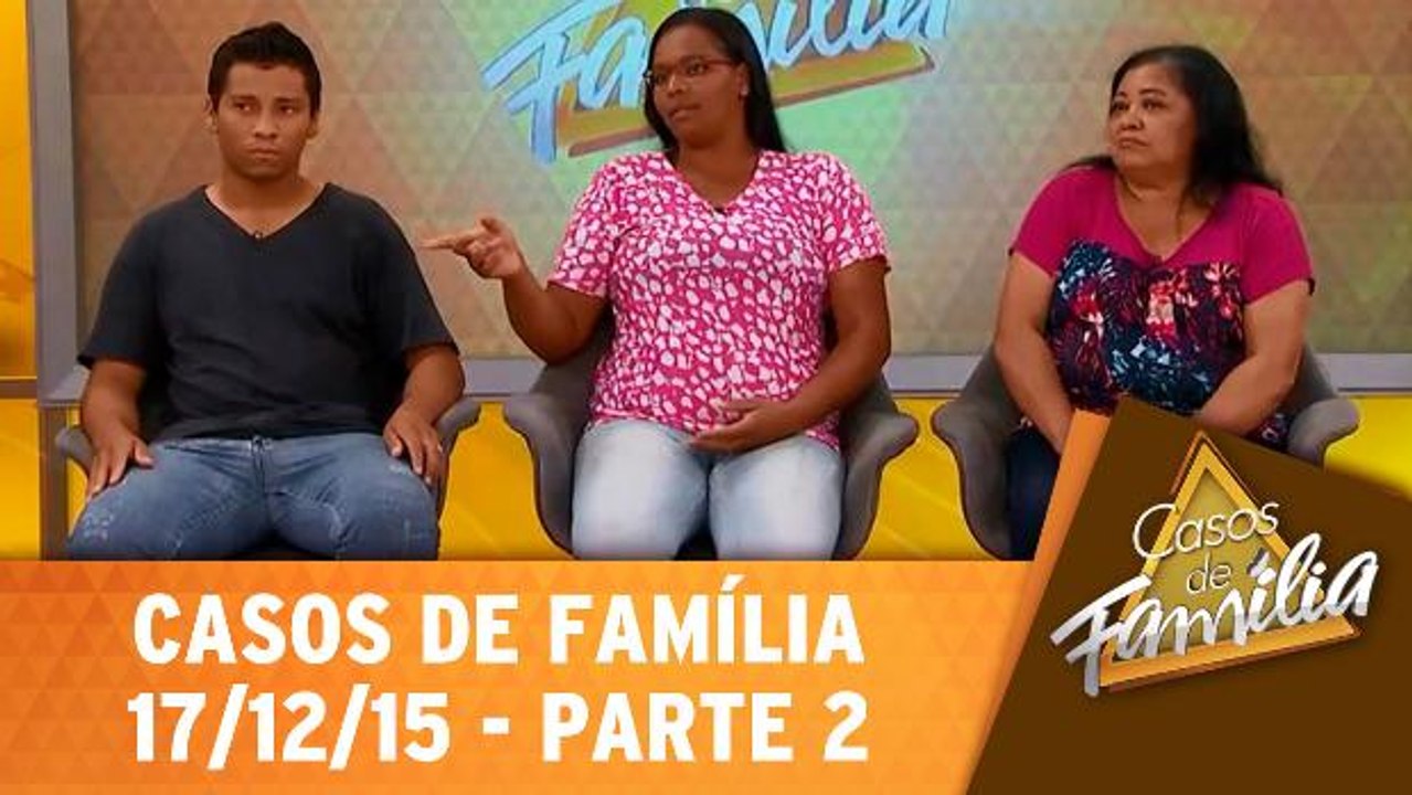 Para pagar as contar eu presto, para ser pai dos seus filhos, não! - 17.12.15 - Parte 2