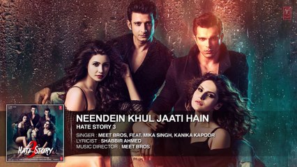 Neendein Khul Jaati Hain FULL AUDIO Song   Meet Bros ft. Mika Singh   Kanika   Hate Story 3