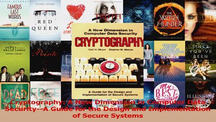 Cryptography A New Dimension in Computer Data SecurityA Guide for the Design and PDF