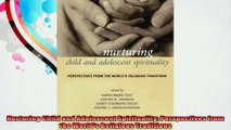 Nurturing Child and Adolescent Spirituality Perspectives from the Worlds Religious