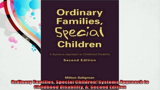 Ordinary Families Special Children Systems Approach to Childhood Disability A Second