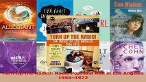 Read  Turn Up the Radio Rock Pop and Roll in Los Angeles 19561972 EBooks Online
