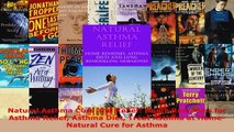 Read  Natural Asthma Cure and Relief Home Remedies for Asthma Relief Asthma Diet Treat Asthma PDF Free