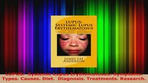 Read  LUPUS  Systemic Lupus Erythematosus Symptoms Types Causes Diet  Diagnosis Ebook Free