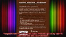 Conjoint Behavioral Consultation Promoting FamilySchool Connections and Interventions