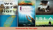 PDF Download  Embraced By The Light PDF Online