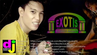 ♫ House Music Antara Ada Dan Tiada Dugem Remix ► DJ EXOTIS Mabes™