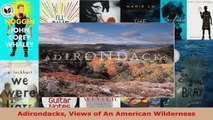 Read  Adirondacks Views of An American Wilderness Ebook Free