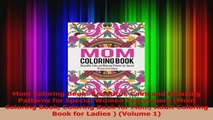 Mom Coloring Book Beautiful Calm and Relaxing Patterns for Special Women Everywhere Mom Read Online