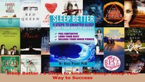 Read  Sleep Better  5 Steps to Smarter Sleep Sleep Your Way to Success EBooks Online
