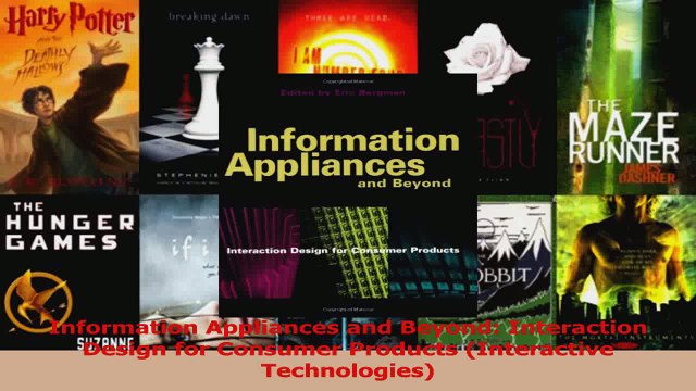 Read Information Appliances and Beyond Interaction Design for Consumer Products Interactive Ebook Free