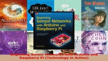 Read  Beginning Sensor Networks with Arduino and Raspberry Pi Technology in Action Ebook Free