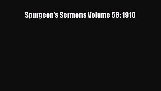 Spurgeon's Sermons Volume 56: 1910 [Read] Full Ebook
