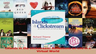 Read  Islands in the Clickstream Reflections on Life in a Virtual World Ebook Free