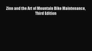 Zinn and the Art of Mountain Bike Maintenance Third Edition [Read] Online