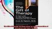 The Gift of Therapy An Open Letter to a New Generation of Therapists and Their Patients