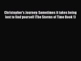 Christopher's Journey: Sometimes it takes being lost to find yourself (The Storms of Time Book