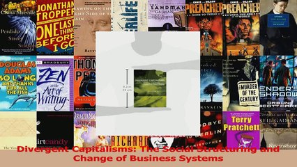 PDF Download  Divergent Capitalisms The Social Structuring and Change of Business Systems PDF Full Ebook