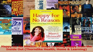 PDF Download  Happy for No Reason 7 Steps to Being Happy from the Inside Out Thorndike Health Home  PDF Online