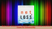 Read  Net Loss Internet Prophets Private Profits and the Costs to Community PDF Free