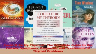 Read  Could It Be My Thyroid The Complete Guide to the Causes Symptoms Diagnosis and Ebook Free