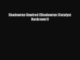 Shadowrun Unwired (Shadowrun (Catalyst Hardcover)) [Download] Full Ebook