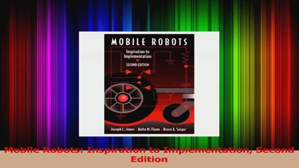 Read  Mobile Robots Inspiration to Implementation Second Edition Ebook Free