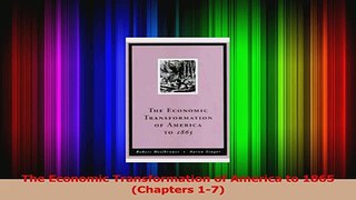 PDF Download  The Economic Transformation of America to 1865 Chapters 17 Read Online