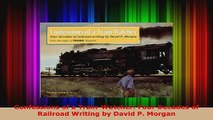 Read  Confessions of a TrainWatcher Four Decades of Railroad Writing by David P Morgan PDF Online