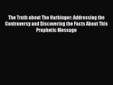 The Truth about The Harbinger: Addressing the Controversy and Discovering the Facts About This