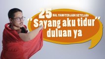 25 Hal yang Terjadi Setelah 