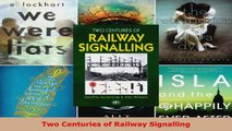 Read  Two Centuries of Railway Signalling PDF Free