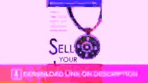Sell Your Jewelry - How to Start a Jewelry Business and Make Money Selling Jewelr — Download