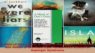 Read  A Mind of Ones Own A Guide to the Special Difficulties and Needs of the More Able Person PDF Online