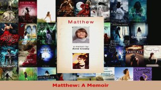 Read  Matthew A Memoir EBooks Online