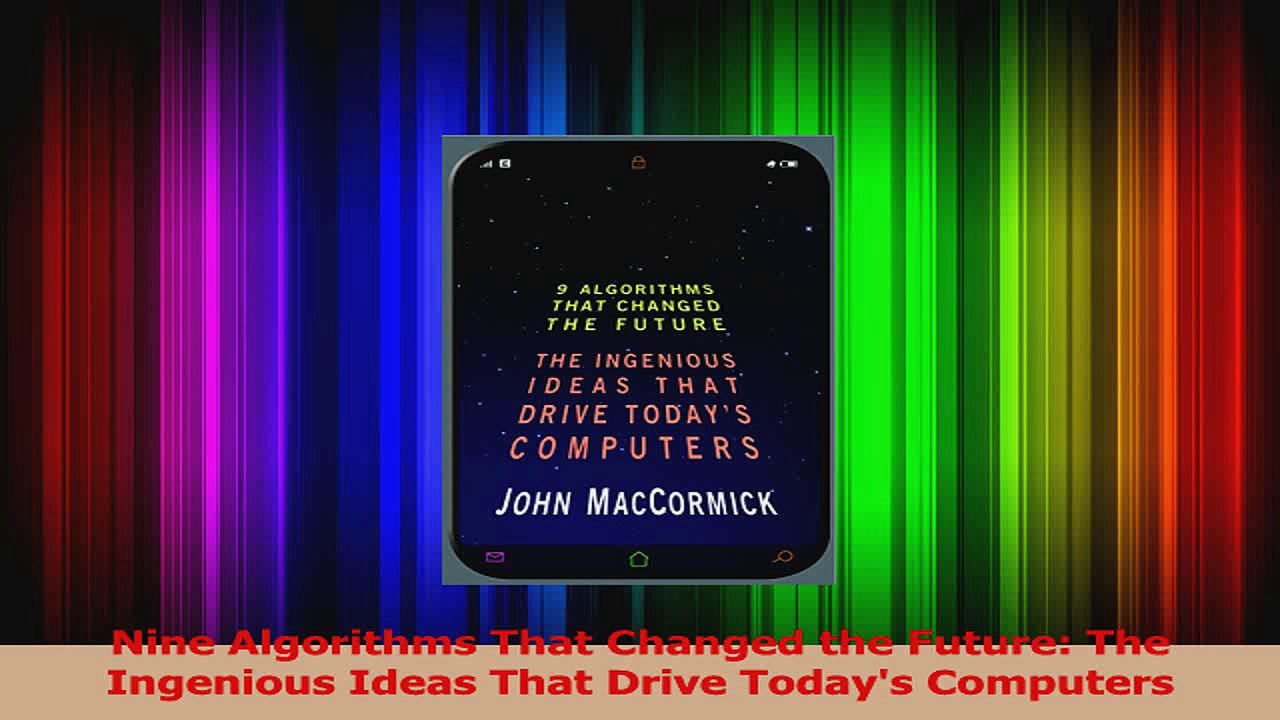 Nine Algorithms That Changed the Future The Ingenious Ideas That Drive Todays Computers Download