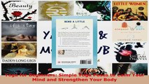 Read  Yoga for Beginners Simple Yoga Poses to Calm Your Mind and Strengthen Your Body Ebook Free